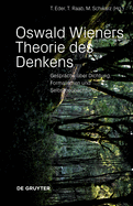 Oswald Wieners Theorie Des Denkens: Gespr?che ?ber Dichtung, Formalismen Und Selbstbeobachtung