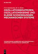 Oszillationsmatrizen, Oszillationskerne Und Kleine Schwingungen Mechanischer Systeme