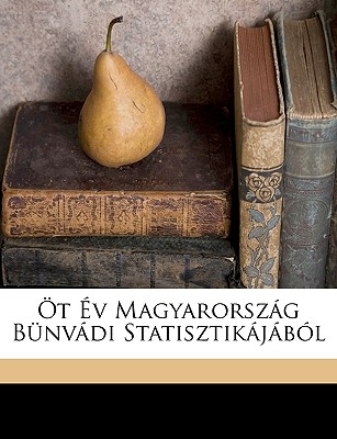 OT Ev Magyarorszag Bunvadi Statisztikajabol - Konek, Sndor, and Konek, Sandor