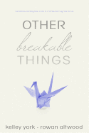 Other Breakable Things