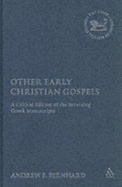 Other Early Christian Gospels: A Critical Edition of the Surviving Greek Manuscripts