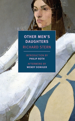 Other Men's Daughters - Stern, Richard, and Roth, Philip (Introduction by), and Doniger, Wendy (Afterword by)