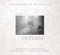 Other Oceans - Farber, Thomas (Editor), and Levin, Wayne (Photographer)