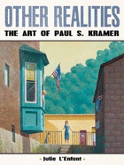 Other Realities: The Art of Paul S. Kramer