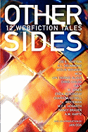 Other Sides: 12 Webfiction Tales