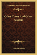 Other Times And Other Seasons