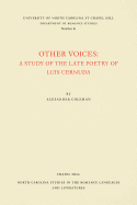 Other voices; a study of the late poetry of Luis Cernuda.