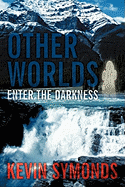 Other Worlds: Enter the Darkness