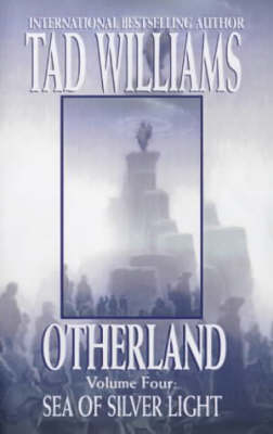 Otherland: Sea of Silver Light - Williams, Tad