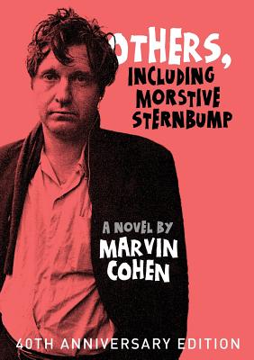 Others, Including Morstive Sternbump - Cohen, Marvin, and Schober, Rick (Cover design by)