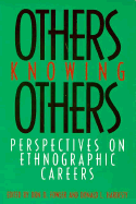 Others Knowing Others: Perspectives on Ehtnographic Careers - Fowler, Don D (Editor), and Hardesty, Donald L (Editor)