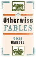 Otherwise Fables: Gobble-Up Stories/Chi-Po and the Sorcerer/The History of Sigismund, Prince of Poland