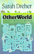 Otherworld: A Stoner McTavish Mystery