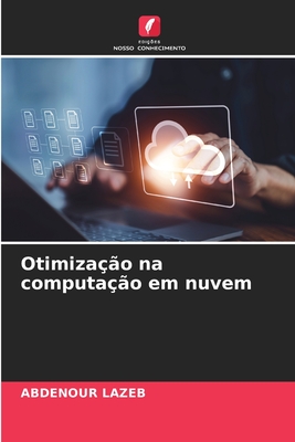 Otimizao na computao em nuvem - Lazeb, Abdenour