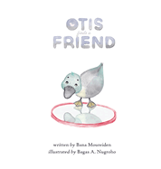 Otis Finds a Friend: A duck's journey to self-love