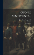 Otono Sentimental: Novela Inedita