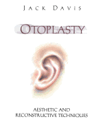 Otoplasty: Aesthetic and Reconstructive Techniques