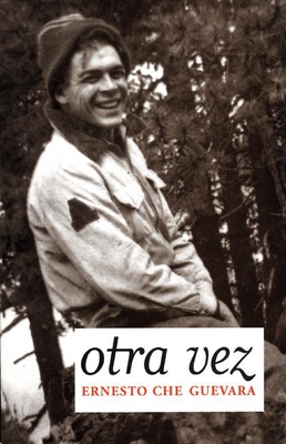Otra Vez: Authorized Edition - Guevara, Ernesto Che