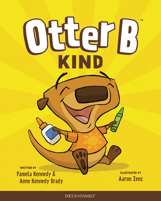 Otter B Kind - Kennedy, Pamela, and Kennedy Brady, Anne