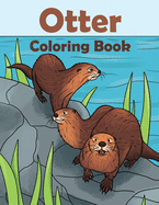 Otter Coloring Book: Otter Gift For Otter Lovers