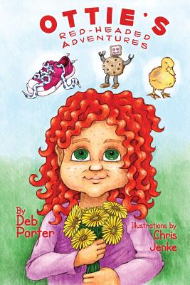 Ottie's Red Headed Adventures - Porter, Deborah K