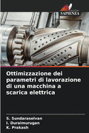 Ottimizzazione dei parametri di lavorazione di una macchina a scarica elettrica