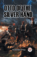 Otto of the Silver Hand