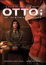 Otto; Or Up with Dead People - Bruce LaBruce