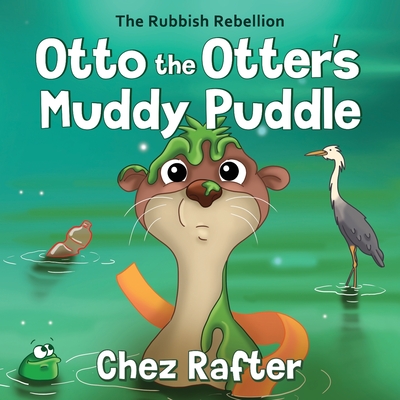 Otto the Otter's Muddy Puddle - Rafter, Chez