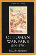 Ottoman Warfare, 1500-1700