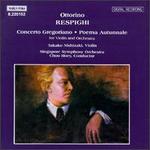 Ottorino Respighi: Concerto Gregoriano; Poema Autunnale