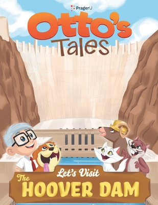 Otto's Tales: Let's Visit the Hoover Dam - Prageru