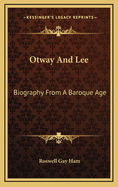 Otway and Lee: Biography from a Baroque Age