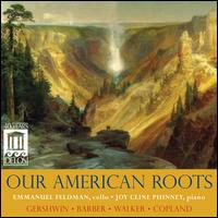 Our American Roots - Emmanuel Feldman (cello); Joy Cline Phinney (piano)