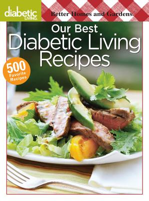 Our Best Diabetic Living Recipes - Better Homes and Gardens