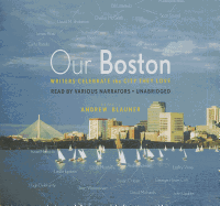 Our Boston: Writers Celebrate the City They Love