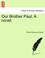 Our Brother Paul. a Novel.