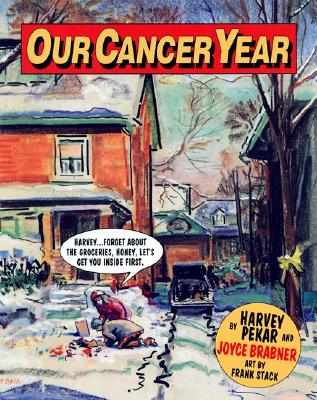 Our Cancer Year - Pekar, Harvey, and Brabner, Joyce