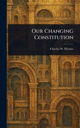 Our Changing Constitution
