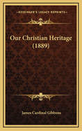 Our Christian Heritage (1889)