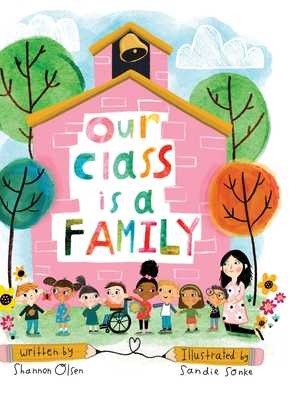 Our Class is a Family - Olsen, Shannon