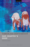 Our Country's Good: Based on the Novel 'the Playmaker' by Thomas Kenneally