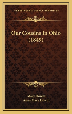 Our Cousins in Ohio (1849) - Howitt, Mary, and Howitt, Anna Mary (Illustrator)