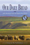 Our Daily Bread: Daily Readings from the Popular Devotional Great Is Thy Faithfulness