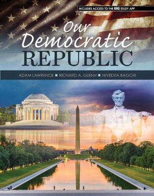 Our Democratic Republic - Lawrence, Adam B, and Glenn, Richard A., and Bagchi, Nivedita