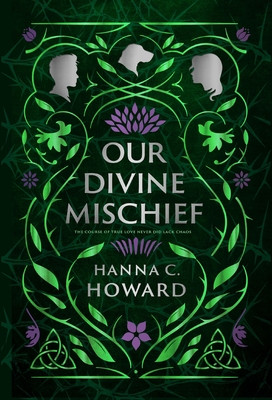 Our Divine Mischief - Howard, Hanna