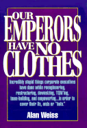 Our Emperors Have No Clothes