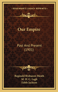 Our Empire: Past and Present (1901)