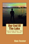Our End Of The Lake: Surviving After The 2012 Solar Storm