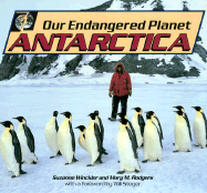 Our Endangered Planet: Antarctica